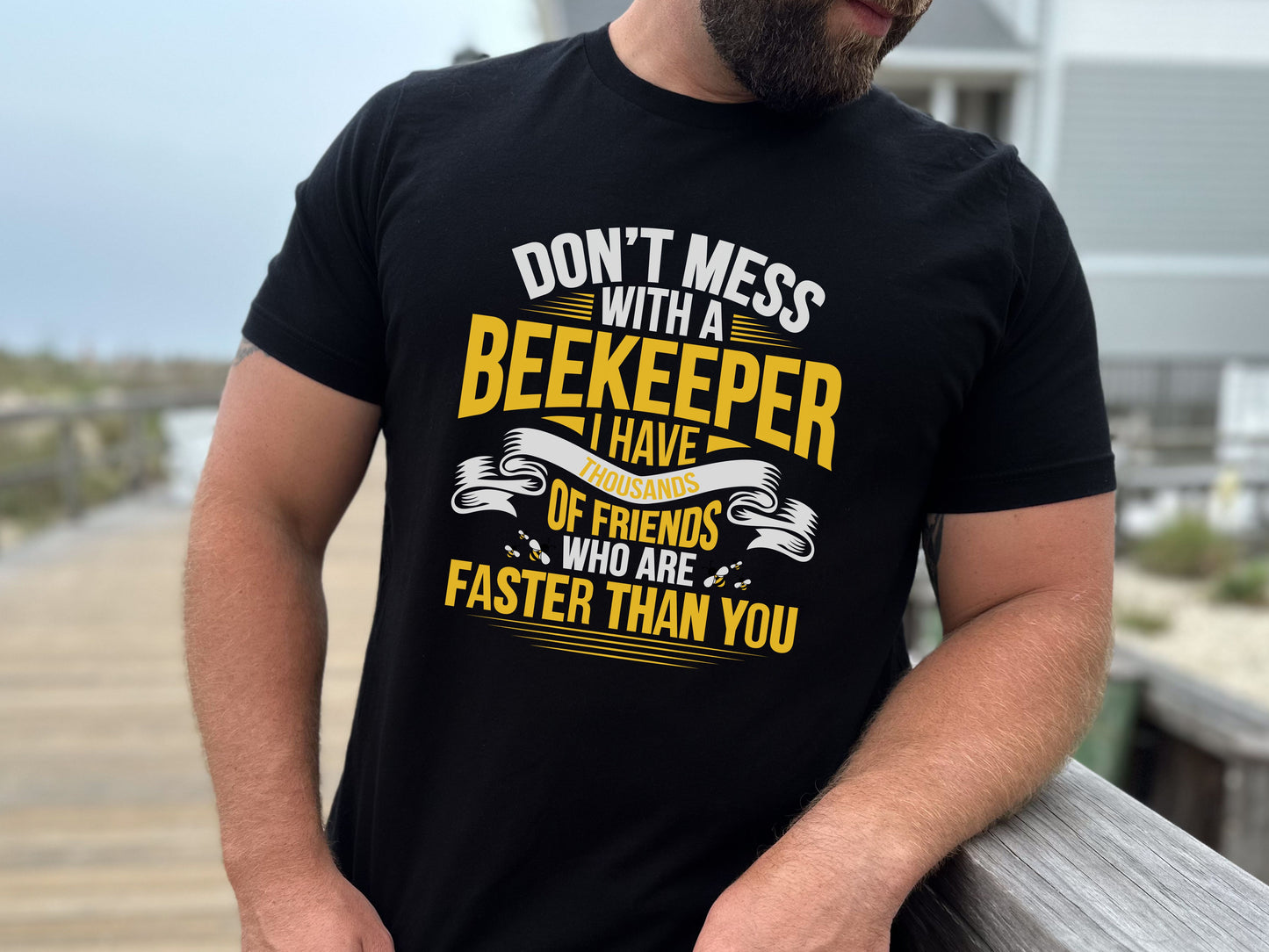 Don't Mess With A Beekeeper